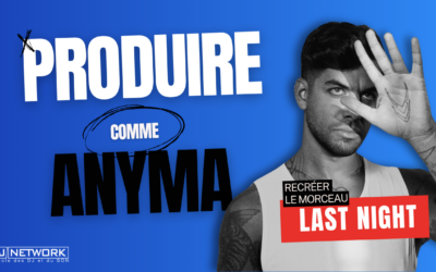 Produire comme Anyma – Télécharger le projet de « Last night »