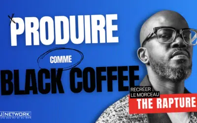 Produire comme Black Coffee – Téléchargez le projet Ableton de « The Rapture Pt.III »