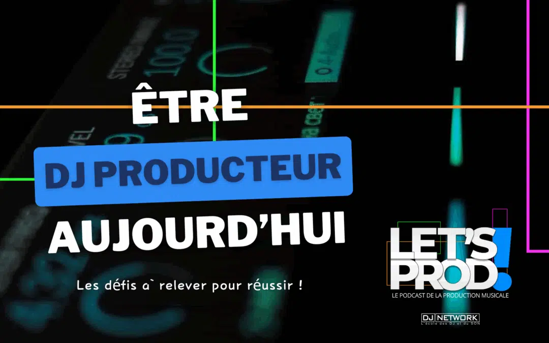Let’s Prod – Être DJ Producteur avec Antoine Delvig