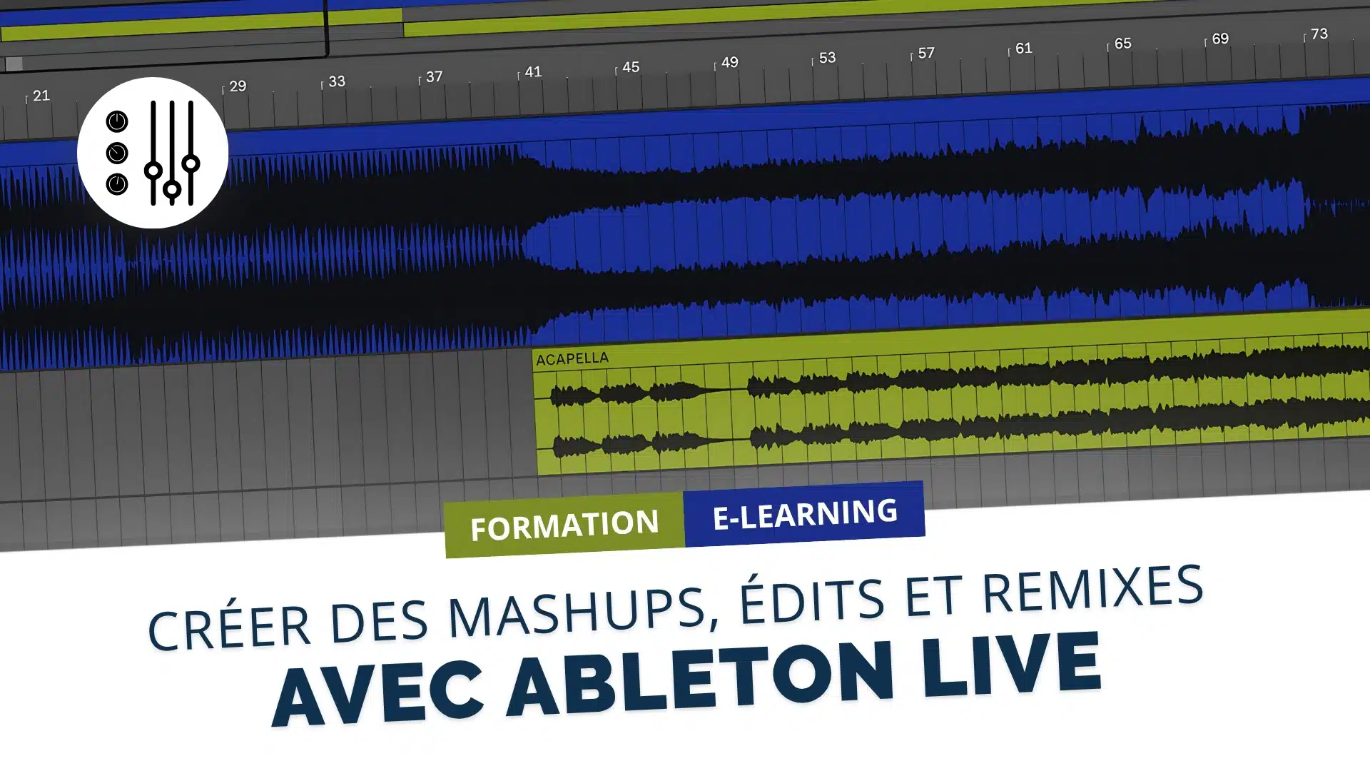 Protégé : Créer des mashup, édits et remixes avec Ableton Live