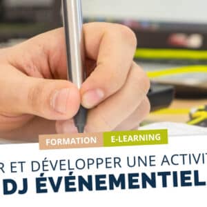 Créer et développer une activité de DJ Événementiel