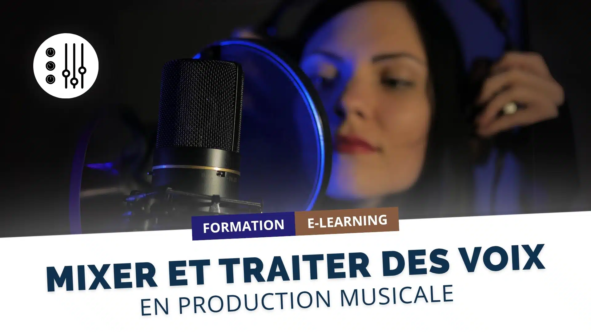 Mixer et traiter des voix en production musicale (avec suivi)