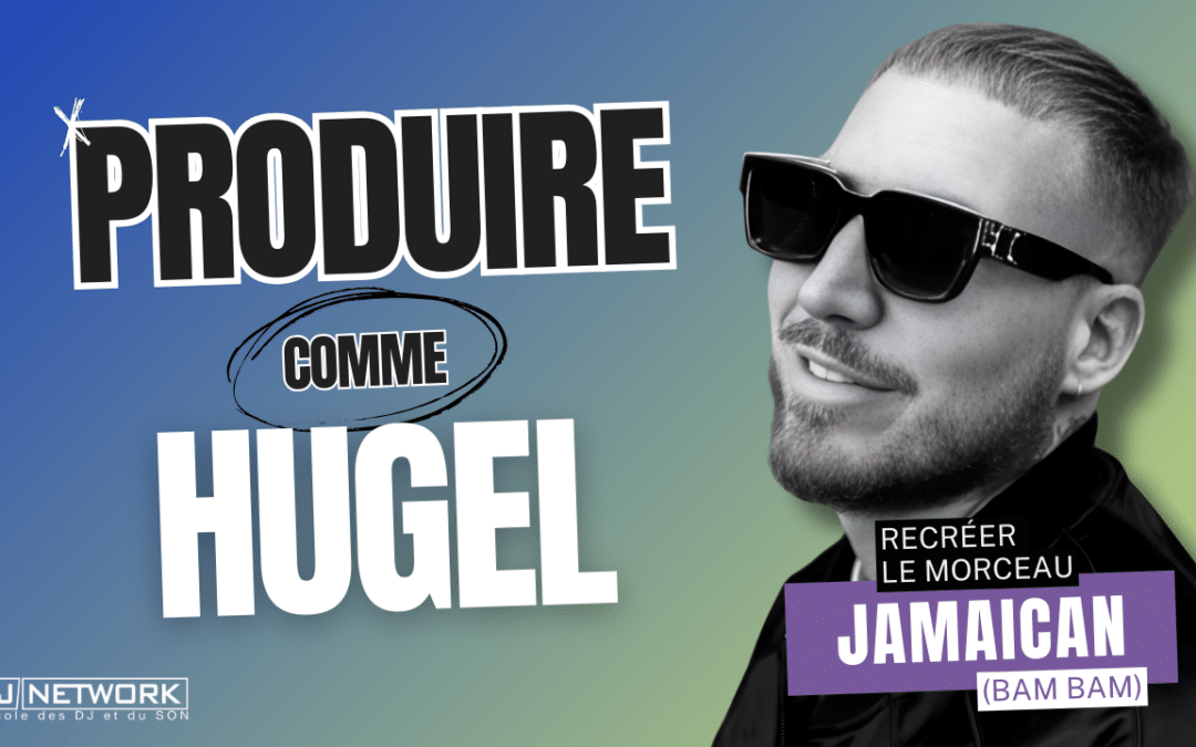 Produire comme HUGEL : Téléchargez le projet Ableton de « Jamaican » !