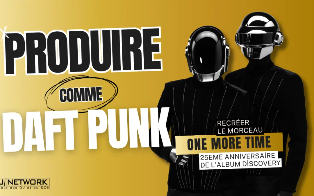 Produire comme DAFT PUNK : Téléchargez le projet Ableton de « One More Time » !