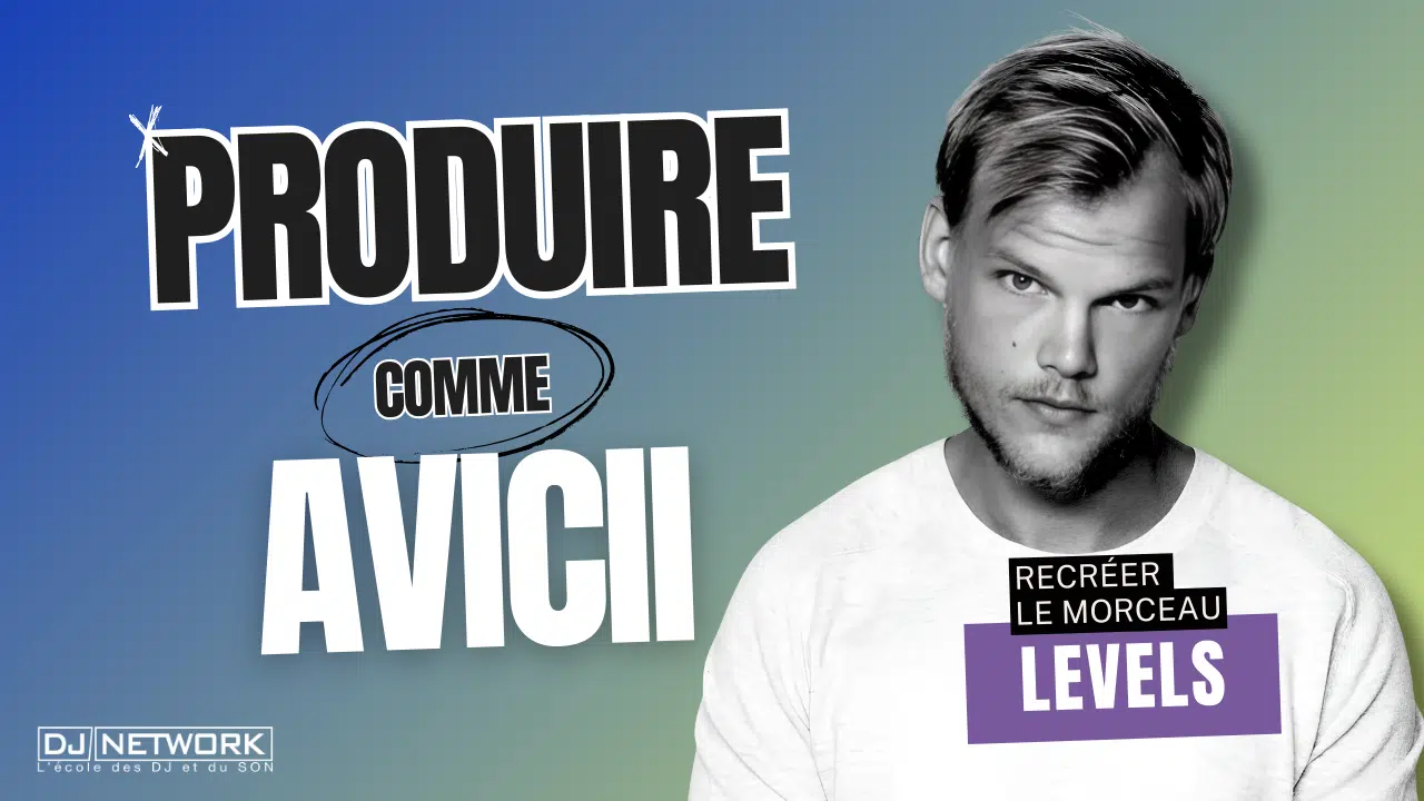Produire comme Avicii - Levels